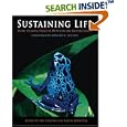 Sustaining Life: How Human Health Depends on Biodiversity by Eric Chivian and Aaron Bernstein