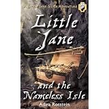 Little Jane and the Nameless Isle: A Little Jane Silver Adventureby Adira Rotstein