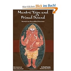 Mantra Yoga and Primal Sound: Secret of Seed (Bija) Mantras