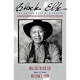 black elk the sacred ways of a lakota