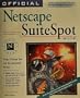 Official Netscape Suite Spot Book: For Windows Nt : Design & Manage Your Own Netscape-Based Intranet