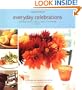 Everyday Celebrations: Savoring Food, Family, and Life at Home