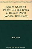 Agatha Christie's Poirot : the life and times of Hercule Poirot