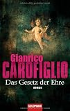 Das Gesetz der Ehre: Roman - Gianrico Carofiglio