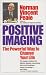 Positive Imaging: The Powerful Way to Change Your Life