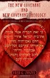 The New Covenant and New Covenant Theology