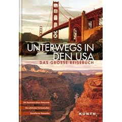 Unterwegs in den USA. Das gro�e Reisebuch
