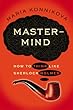Mastermind: How to Think Like Sherlock Holmes