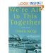 We're All In This Together: A Novella and Stories