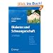 Diabetes und Schwangerschaft: Pr�vention, Beratung, Betreuung vor, w�hrend und nach der Schwangerschaft
