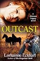Outcast (The Friessen Legacy Series, Book 2), A Western Romance
