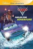 Fueled for Adventure (Disney/Pixar Cars 2) (Disney Chapters)
