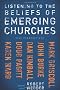 Listening to the Beliefs of Emerging Churches: Five Perspectives