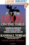 Put the Moose on the Table: Lessons in Leadership from a CEO's Journey through Business and Life