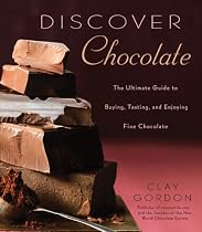 Discover Chocolate: The Ultimate Guide to Buying, Tasting, and Enjoying Fine Chocolate
