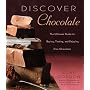 Discover Chocolate: The Ultimate Guide to Buying, Tasting, and Enjoying Fine Chocolates