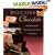 Discover Chocolate: The Ultimate Guide to Buying, Tasting, and Enjoying Fine Chocolate