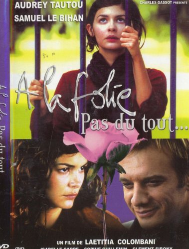 A la folie pas du tout dvd, Film dvd A la folie pas du tout