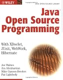 Java Open Source Programming: With XDoclet, JUnit, WebWork, Hibernate (Java Open Source Library)