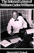 The Selected Letters of William Carlos Williams