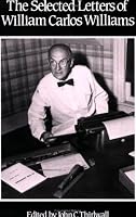 The Selected Letters of William Carlos Williams
