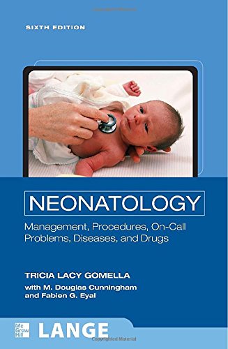 Neonatology: Management,  Procedures, On-Call Problems, Diseases, and Drugs, Sixth Edition (LANGE Clinical Science)