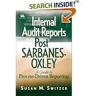 Click here to buy Internal Audit Reports Post Sarbanes-Oxley: A Guide to... by  Susan M. Switzer.