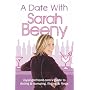 A Date with Sarah Beeny: mysinglefriend.com's Guide to Dating and Dumping, Flirting and Flings