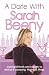 A Date with Sarah Beeny: Mysinglefriend.com's Guide to Dating and Dumping, Flirting and Flings