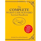 The Complete Worst-Case Scenario Survival Handbook