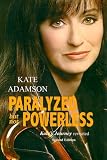 Paralyzed but Not Powerless: Kate's Journey Revisited