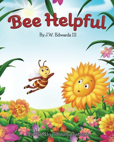 Bee Helpful: Book 3 (Sunny Bee Books) (Volume 3)