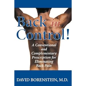Back in Control: Your Complete Prescription for Preventing, Treating, and Eliminating Back Pain from Your Life