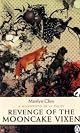 Revenge of the Mooncake Vixen: A Novel
