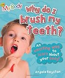 Why do I brush my teeth?
