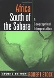 Africa South of the Sahara, Second Edition: A Geographical Interpretation (Texts In Regional Geography)