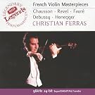 French Violin Masterpieces : Chausson Po�me, Ravel Tzigane, Debussy Faur� sonates