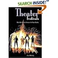 Theater Festivals: Best Worldwide Venues for New Works by Lisa Mulcahy