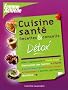 Cuisine sant� : Recette & conseils : D�tox