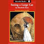 Seeing a Large Cat: The Amelia Peabody Series, Book 9 | [Elizabeth Peters]