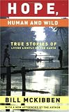 Hope, Human and Wild: True Stories of Living Lightly on the Earth (The World As Home)