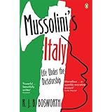 mussolinis italy life under the dictatorship 1915 to 1945