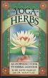 The Yoga of Herbs: An Ayurvedic Guide to Herbal Medicine