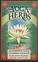 The Yoga of Herbs: An Ayurvedic Guide to Herbal Medicine