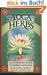 The Yoga of Herbs: An Ayurvedic Guide...