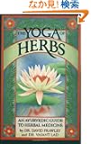 The Yoga of Herbs: An Ayurvedic Guide to Herbal Medicine
