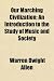 Our Marching Civilization; An Introduction to the Study of Music and Society