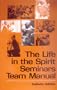 Life in the Spirit Seminars Team Manual: Catholic Edition
