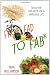 From Fad to Fab*: Ditch the Fad Diets for a Fabulous Life