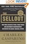 The Sellout: How Three Decades of Wall Street Greed and Government Mismanagement Destroyed the Global Financial System